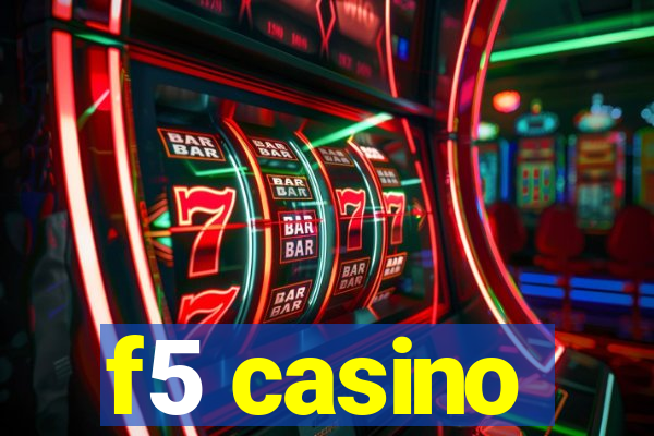 f5 casino